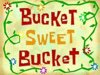 Bucket sweet bucket  -  Le sceau de l'enfer
