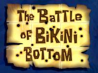 The battle of Bikini Bottom  -  La bataille de Bikini Bottom