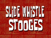 Slide whistle stooges  -  Les rois du sifflet à coulisse
